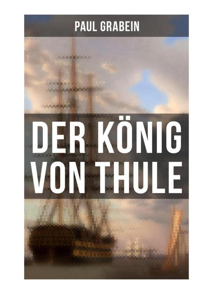 Der König von Thule: Historischer Roman book