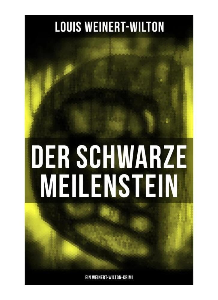 Der schwarze Meilenstein (Ein Weinert-Wilton-Krimi) book