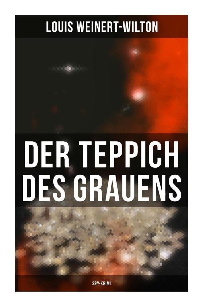 Der Teppich des Grauens (Spy-Krimi): Kriminalroman Contemporary literature