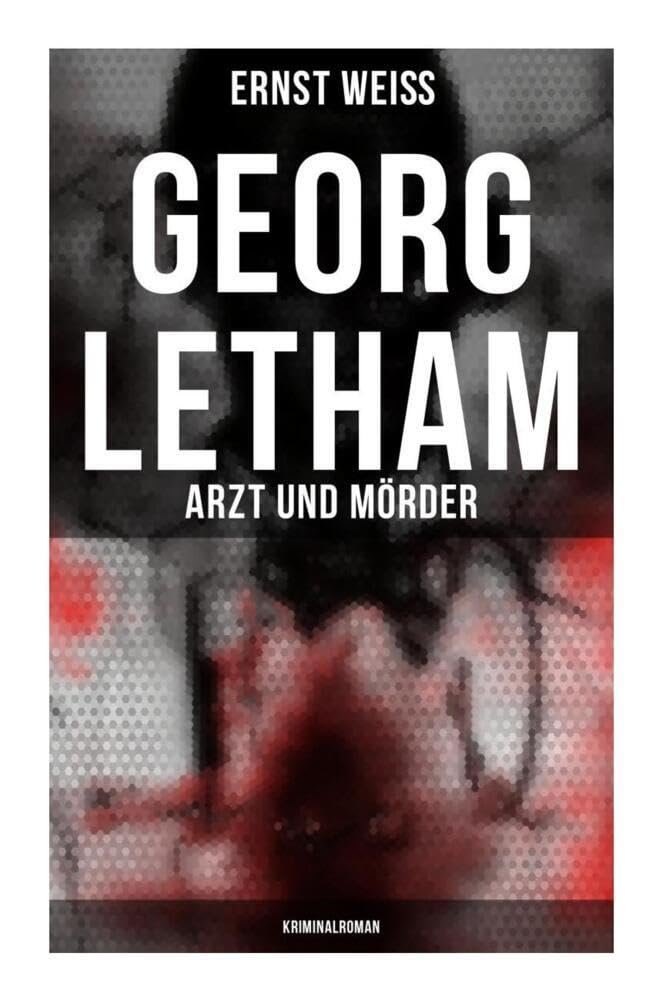 Georg Letham: Arzt und Mörder (Kriminalroman) Contemporary literature