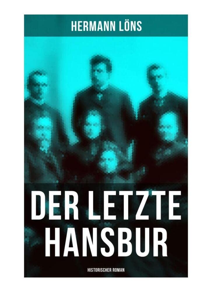 Der letzte Hansbur: Historischer Roman: Familiensaga (Ein Roman aus der Lüneburger Heide) Action & Adventure