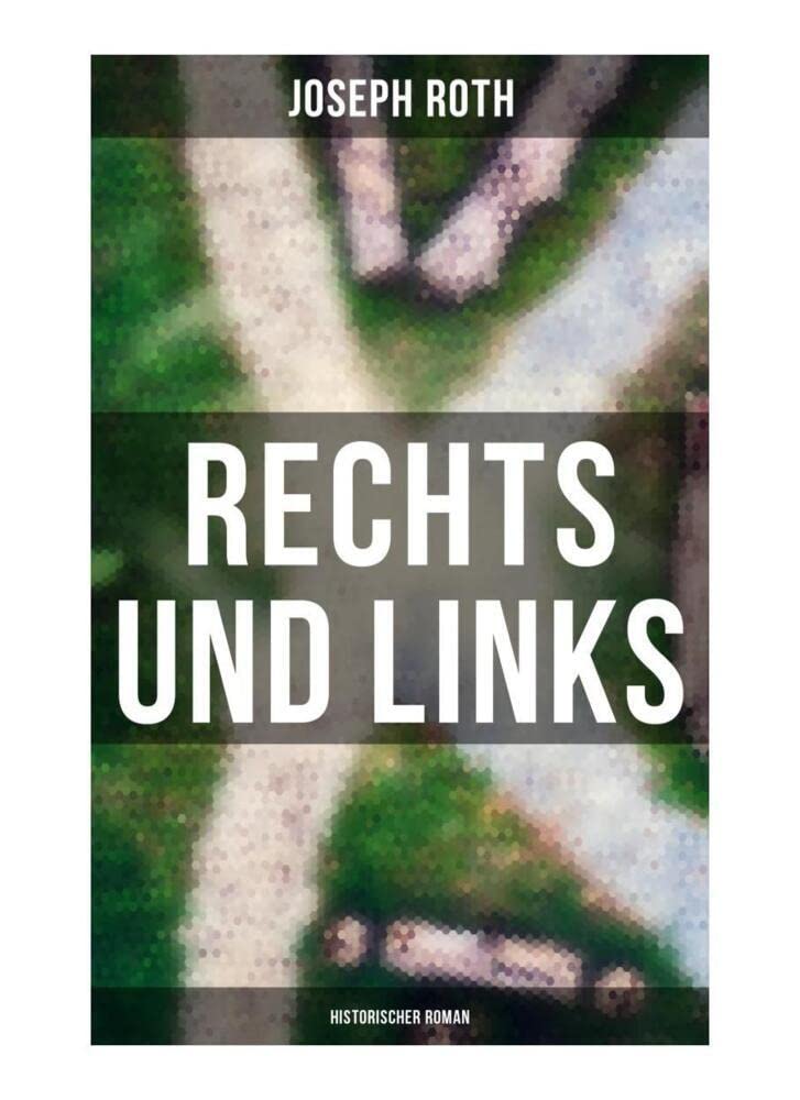 Rechts und Links: Historischer Roman Historical Fiction