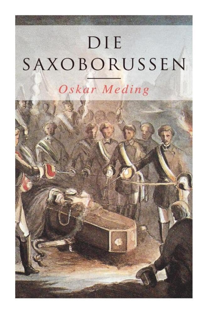 Die Saxoborussen: Historischer Roman Historical Fiction