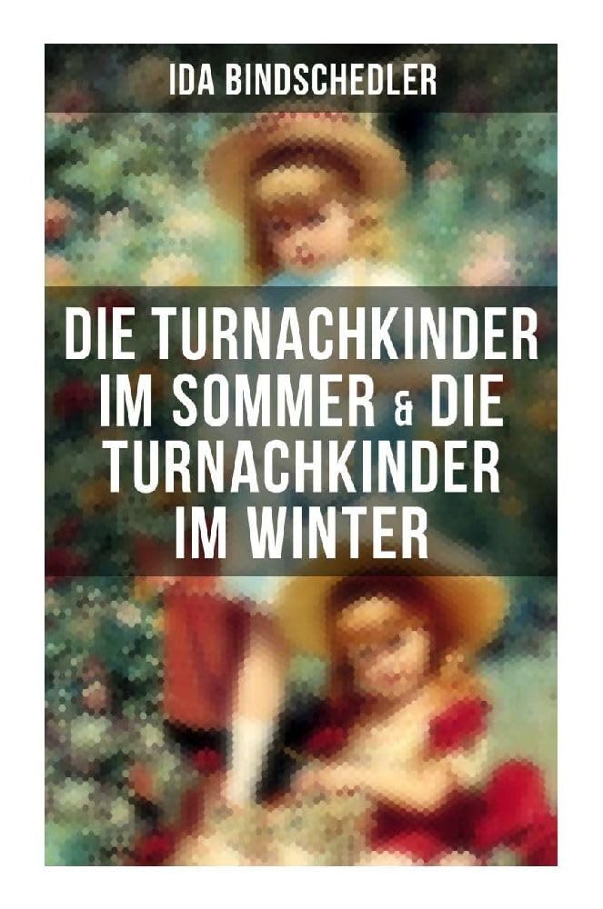 Die Turnachkinder im Sommer & Die Turnachkinder im Winter: Klassiker der Kinder- und Jugendliteratur Non-fiction