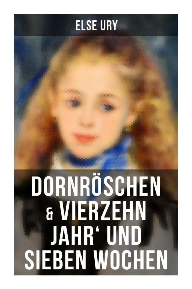 Dornröschen & Vierzehn Jahr' und sieben Wochen: Zwei beliebte Klassiker der Mädchenliteratur Non-fiction