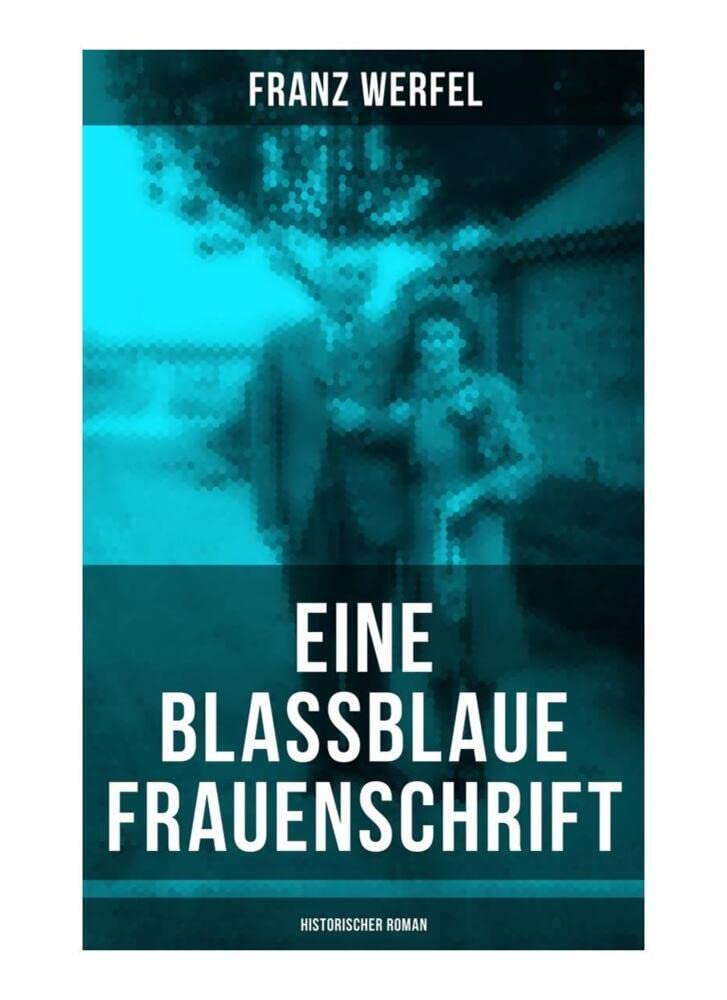 Eine blassblaue Frauenschrift (Historischer Roman): Geschichte einer Liebe in der Zeit des Nationalsozialismus Historical Fiction