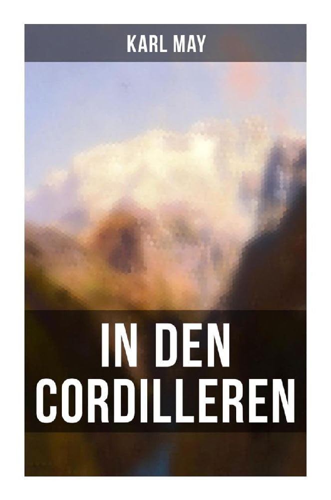 In den Cordilleren: Spannender Western aus Südamerika book