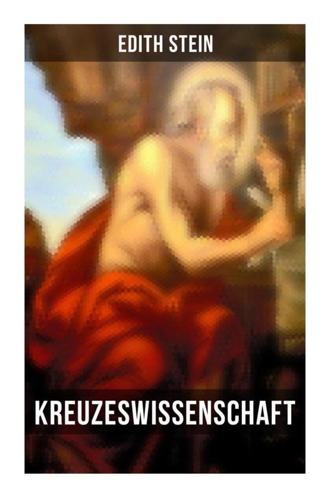 Kreuzeswissenschaft: Studie über Johannes vom Kreuz German history