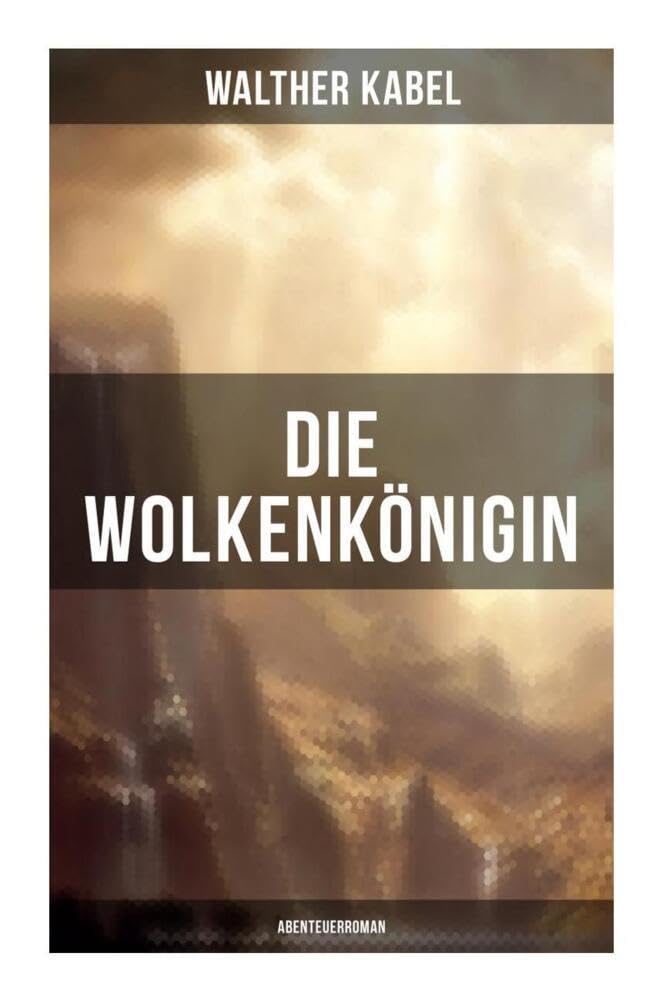 Die Wolkenkönigin (Abenteuerroman) Action & Adventure