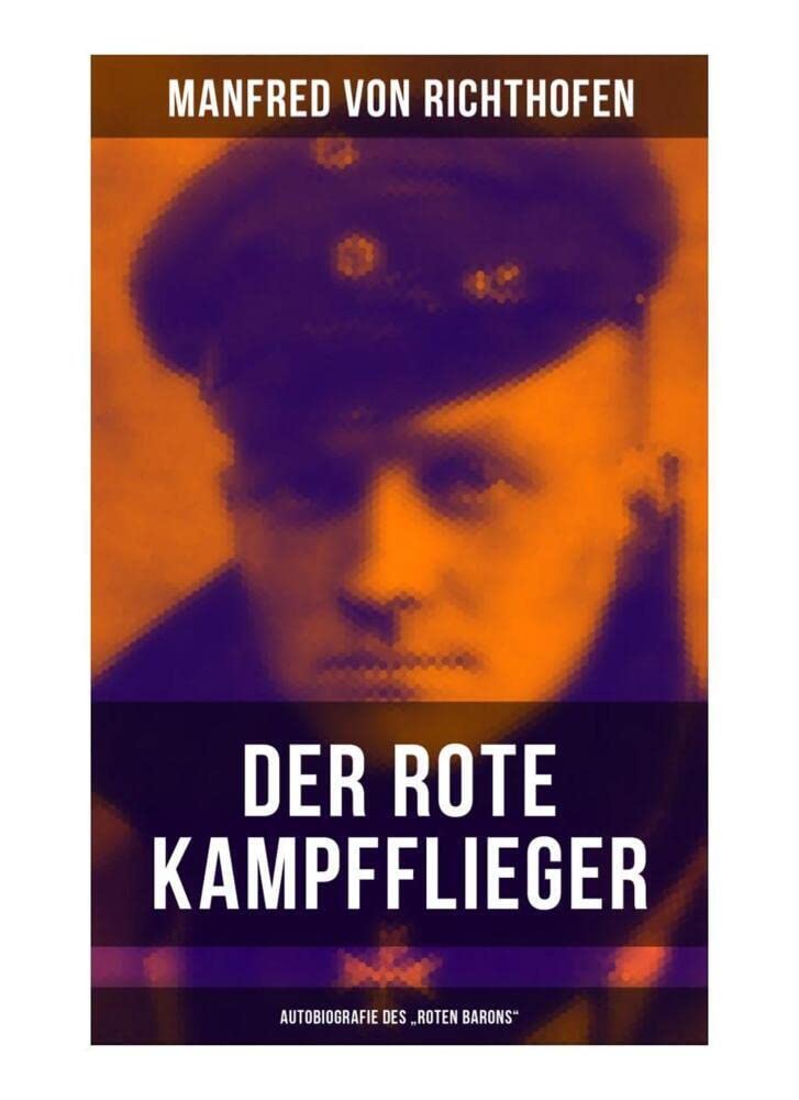 Der rote Kampfflieger - Autobiografie des "Roten Barons" Memories