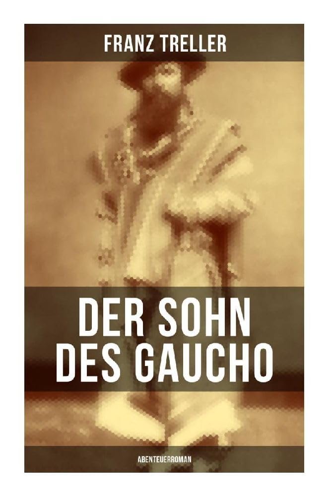 Der Sohn des Gaucho (Abenteuerroman) International