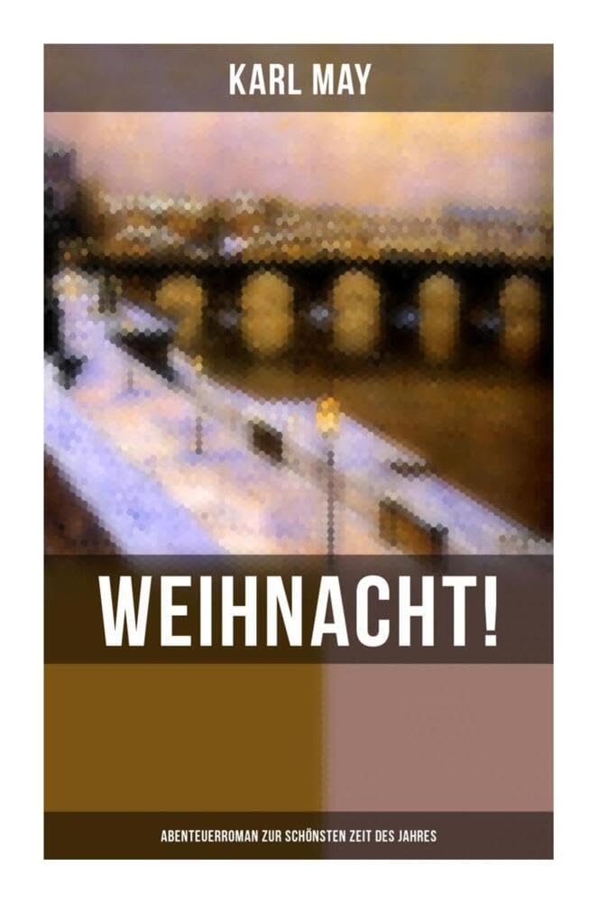 Weihnacht! (Abenteuerroman zur schönsten Zeit des Jahres) book