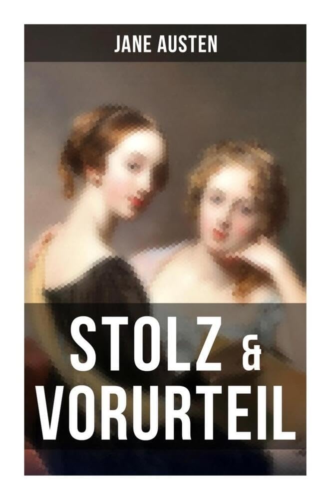 Stolz & Vorurteil: Der beliebteste Liebesroman aller Zeiten book