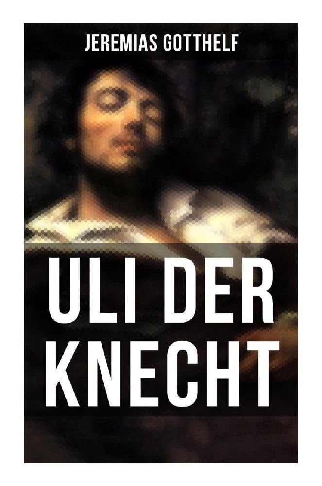 Uli der Knecht: Ein Bildungsroman Contemporary literature