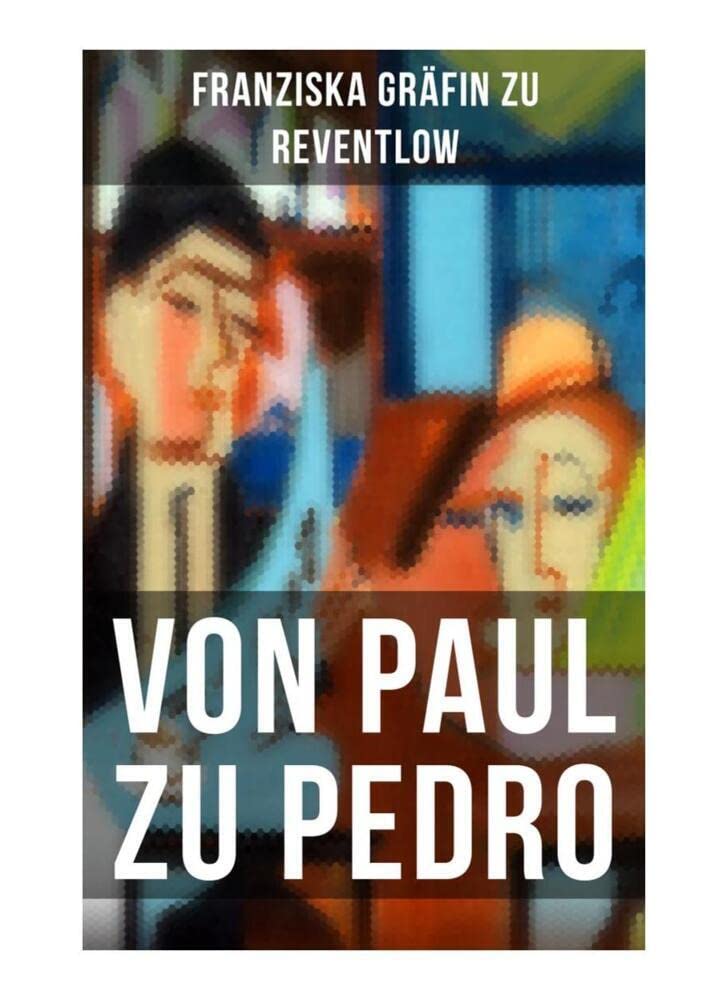 Von Paul zu Pedro: Die erotische Weise von dem Liebesleben der Bohémienne Contemporary literature
