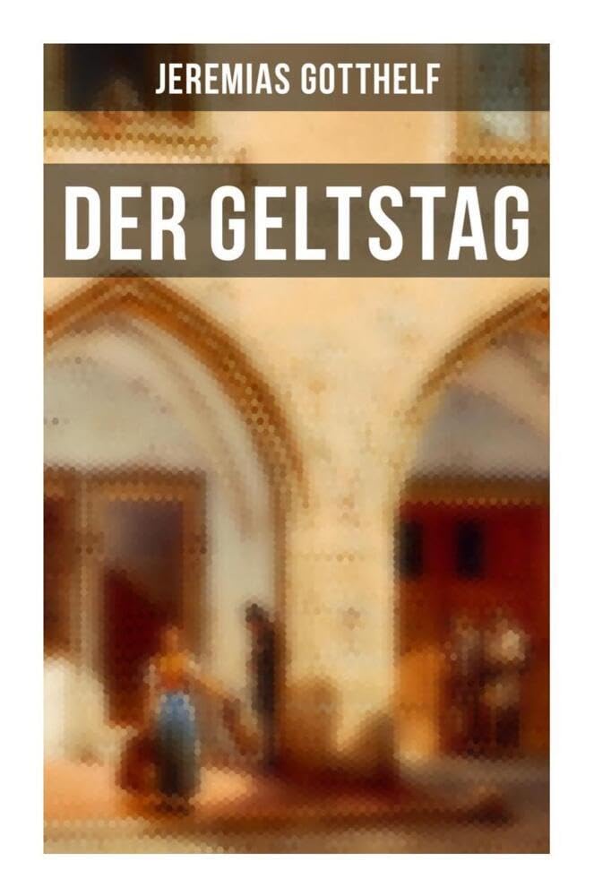 Der Geltstag: Die Wirtschaft nach der neuen Mode Historical Fiction