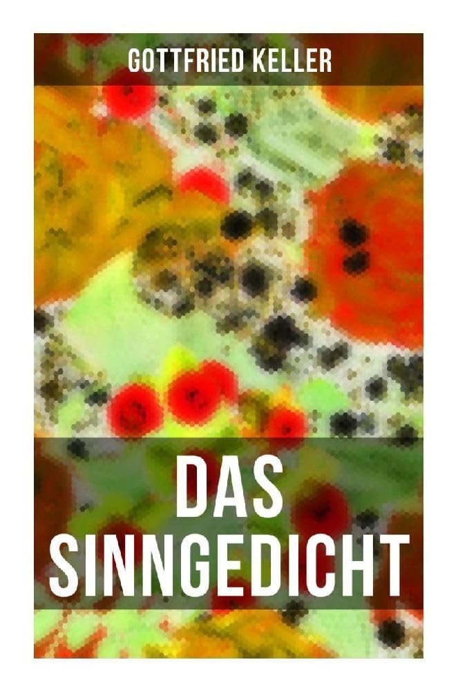 Das Sinngedicht: Regine + Die arme Baronin + Die Geisterseher + Don Correa + Die Berlocken + Von einer törichten Jungfrau + Worin eine Frage gestellt wird und andere book