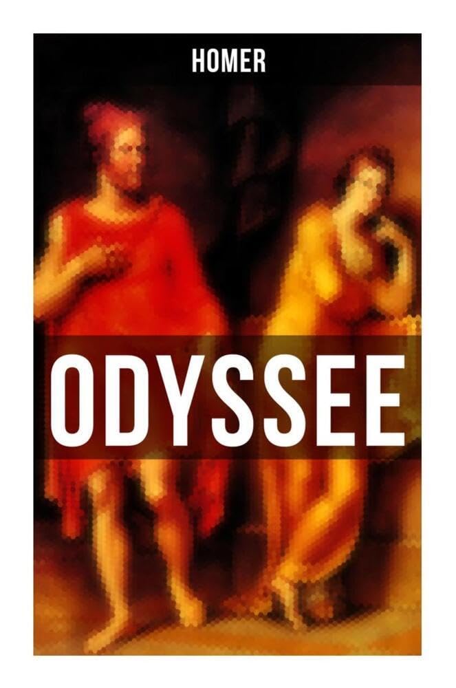 ODYSSEE: Klassiker der Weltliteratur und das früheste Zeugnis der abendländischen Dichtung Classics