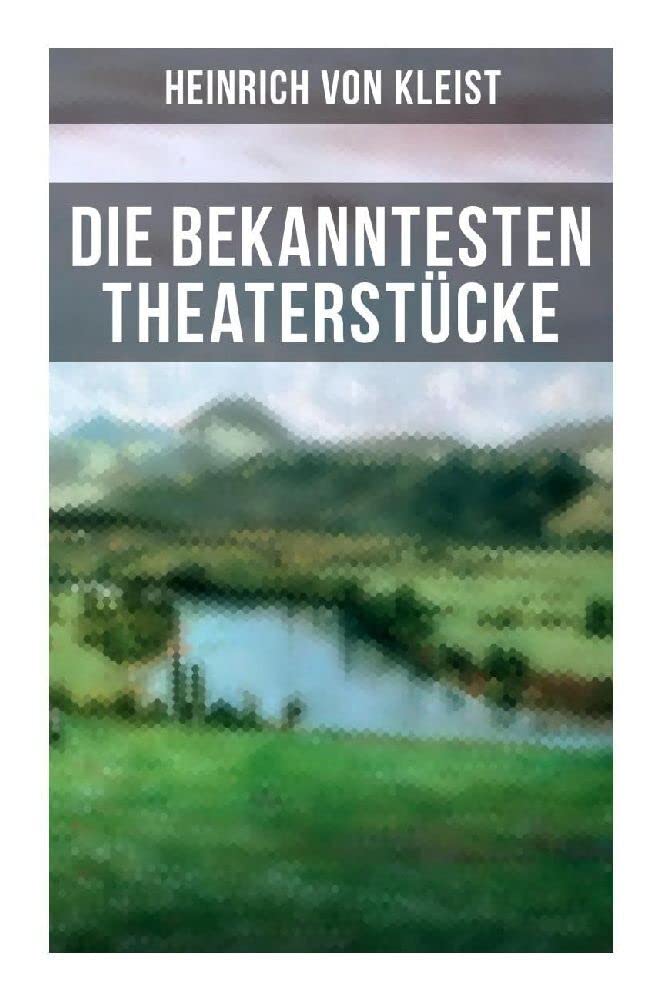 Die bekanntesten Theaterstücke: Die Familie Schroffenstein, Amphitryon, Der zerbrochne Krug, Penthesilea, Das Käthchen von Heilbronn, Die Hermannsschlacht, Prinz Friedrich von Homburg... International