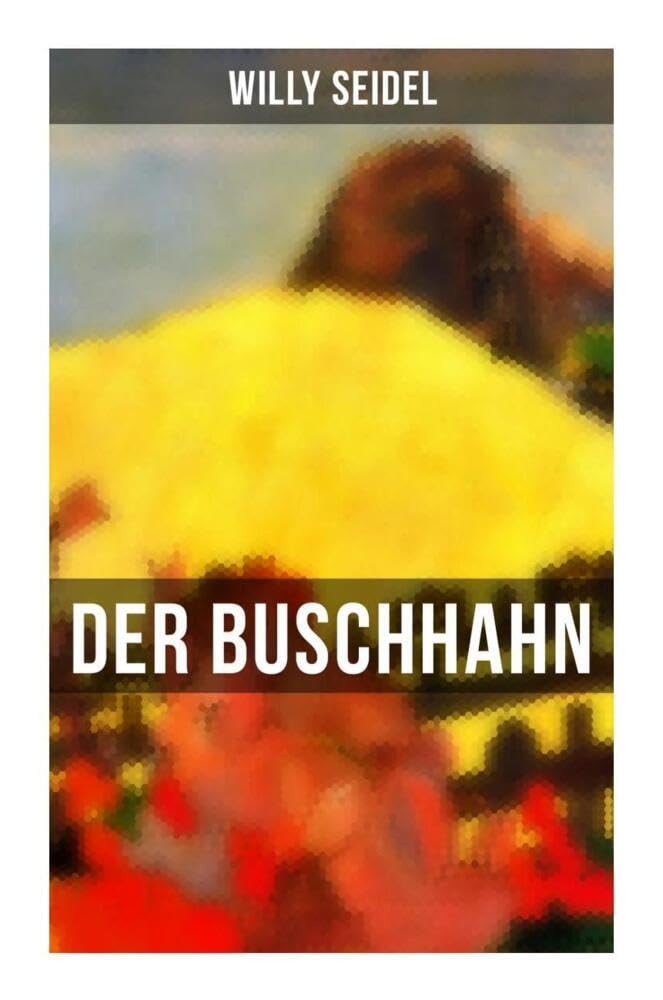 Der Buschhahn: Abenteuerroman Historical Fiction