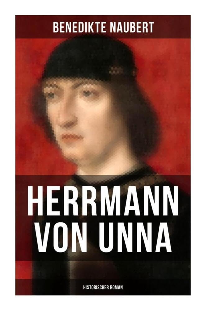 Herrmann von Unna (Historischer Roman) Historical Fiction