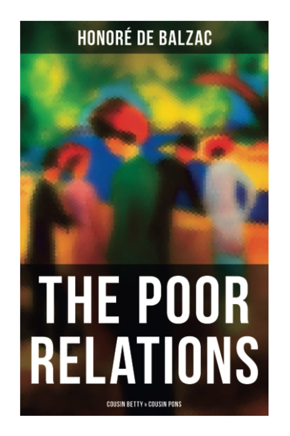 The Poor Relations: Cousin Betty & Cousin Pons Romantic Thrillers