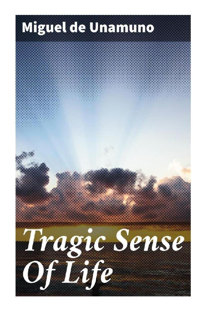 Tragic Sense Of Life Philosophy