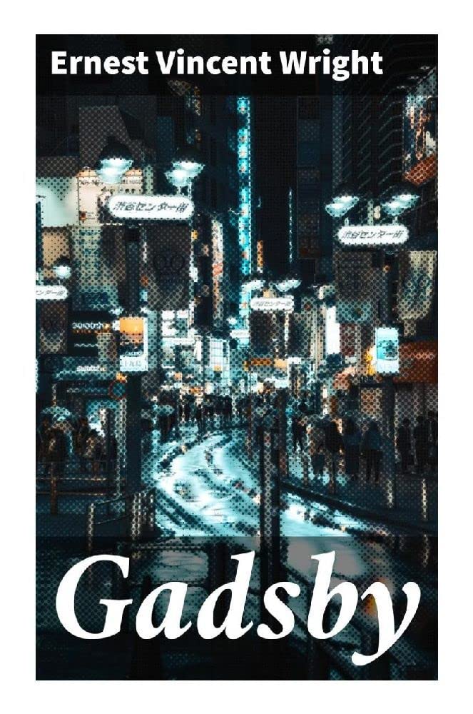 Gadsby: A Story of Over 50,000 Words Without Using the Letter "E" Humour & Satire