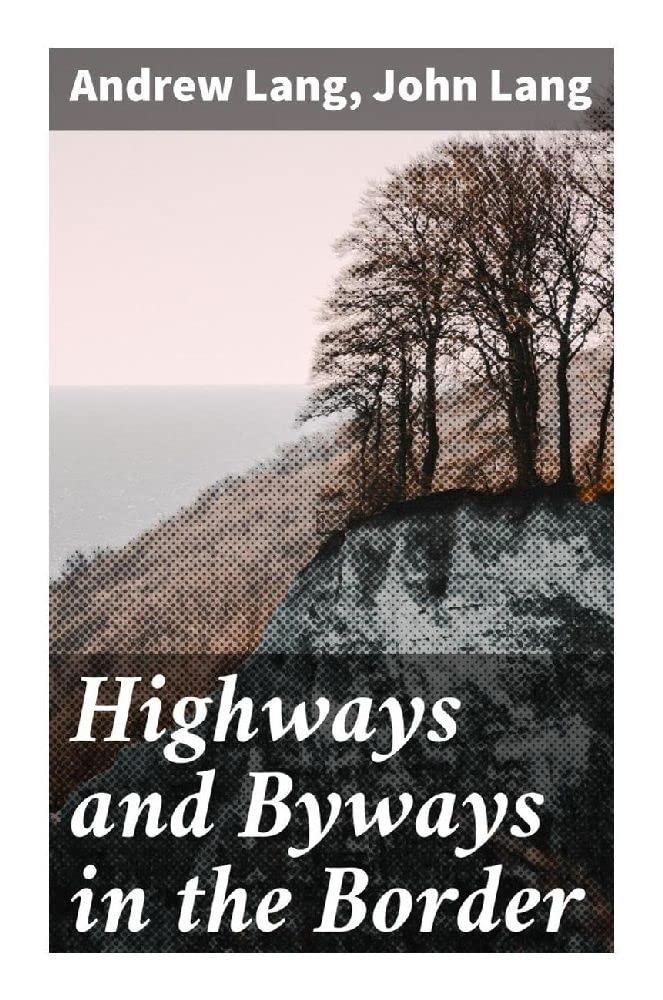 Highways and Byways in the Border: Illustrated Contemporary literature