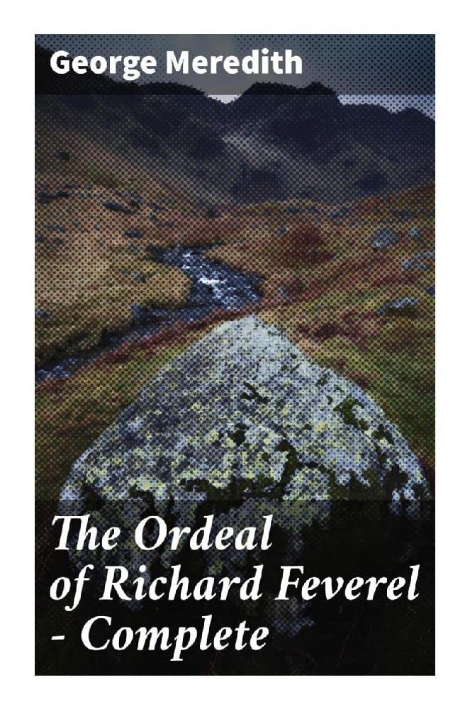 The Ordeal of Richard Feverel — Complete Contemporary literature