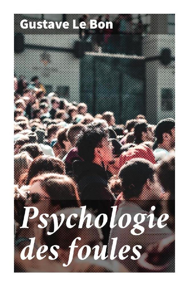 Psychologie des foules Politics & History