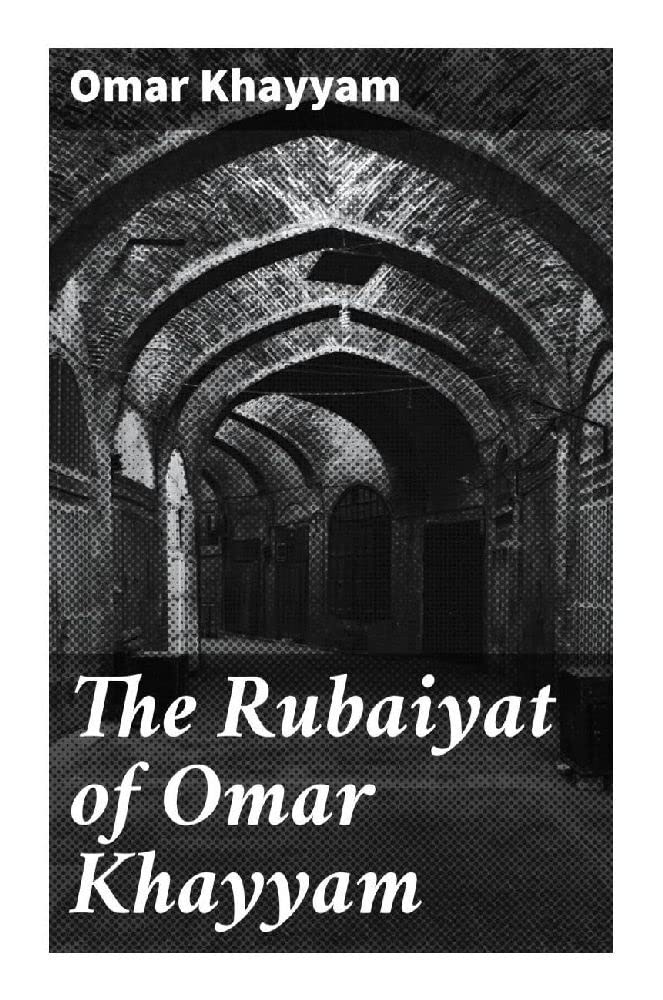 The Rubaiyat of Omar Khayyam Poetry