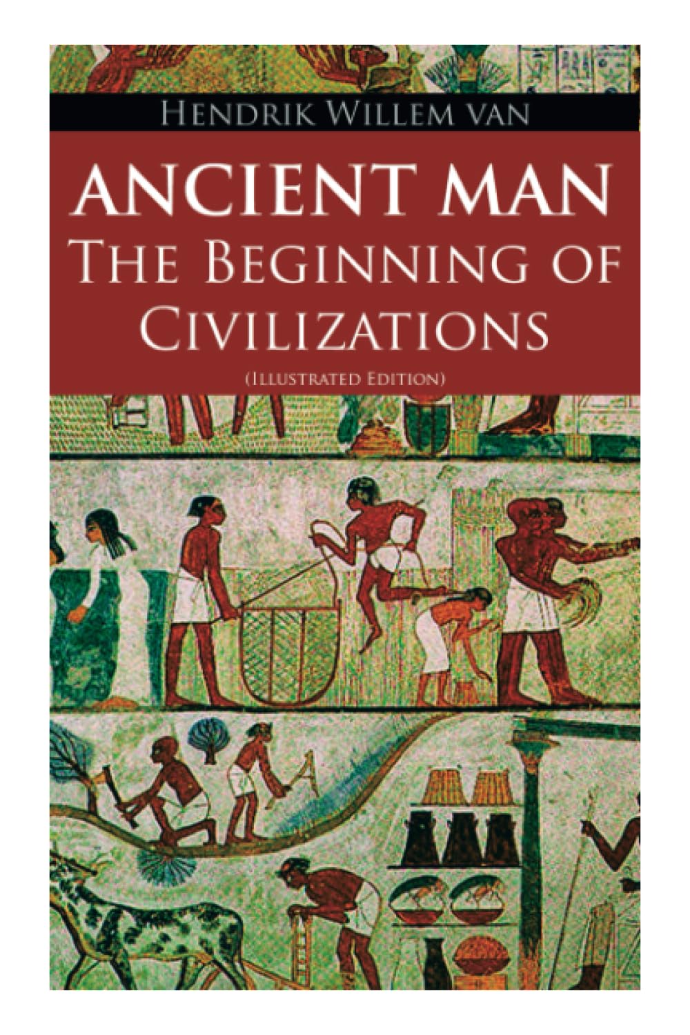 Ancient Man – the Beginning of Civilizations: History of the Ancient World Retold for Children Fantasy & Sci-Fi