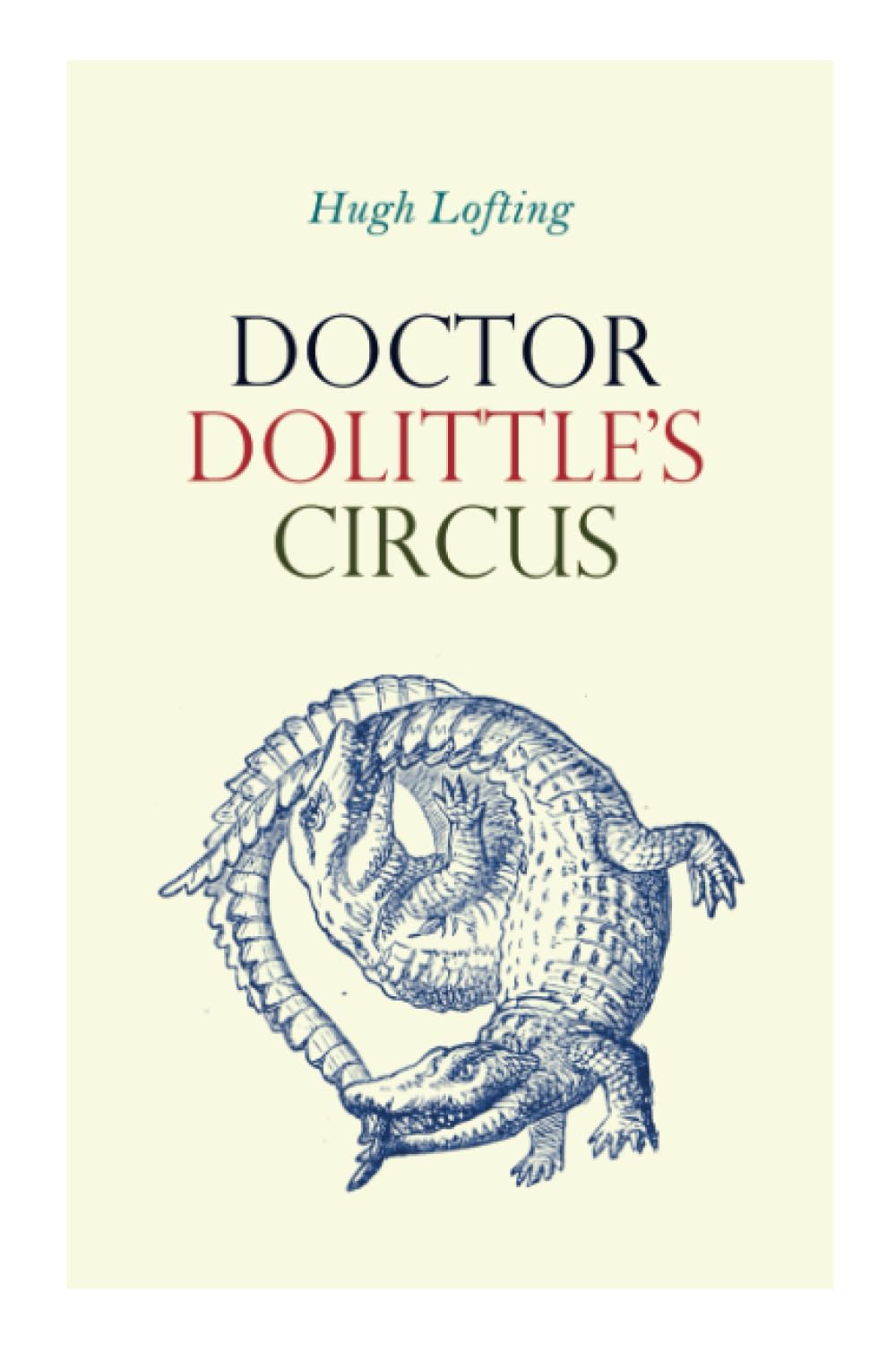 Doctor Dolittle's Circus: Children's Adventure Classic Novels & Short Stories