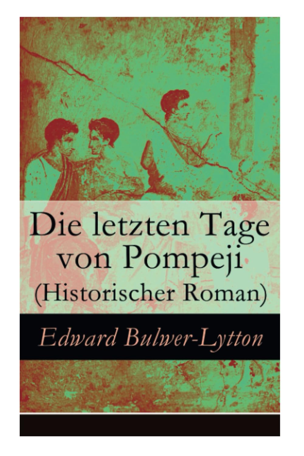 Die letzten Tage von Pompeji (Historischer Roman) Historical Fiction