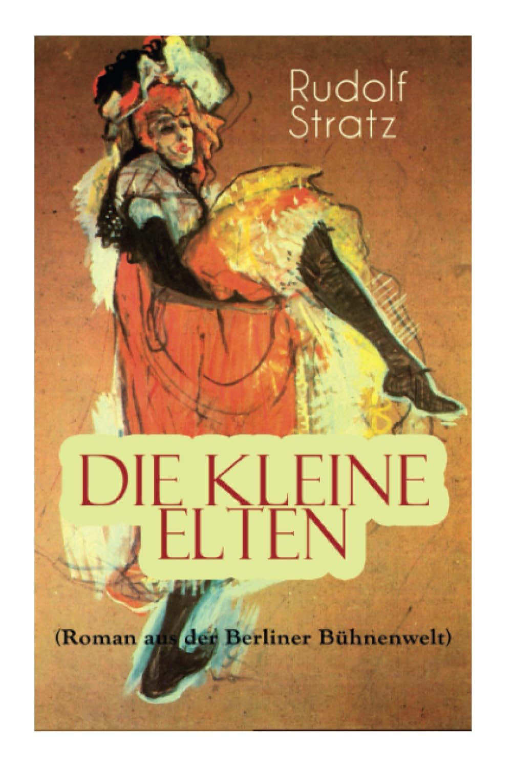 Die kleine Elten (Roman aus der Berliner Bühnenwelt) Personalities