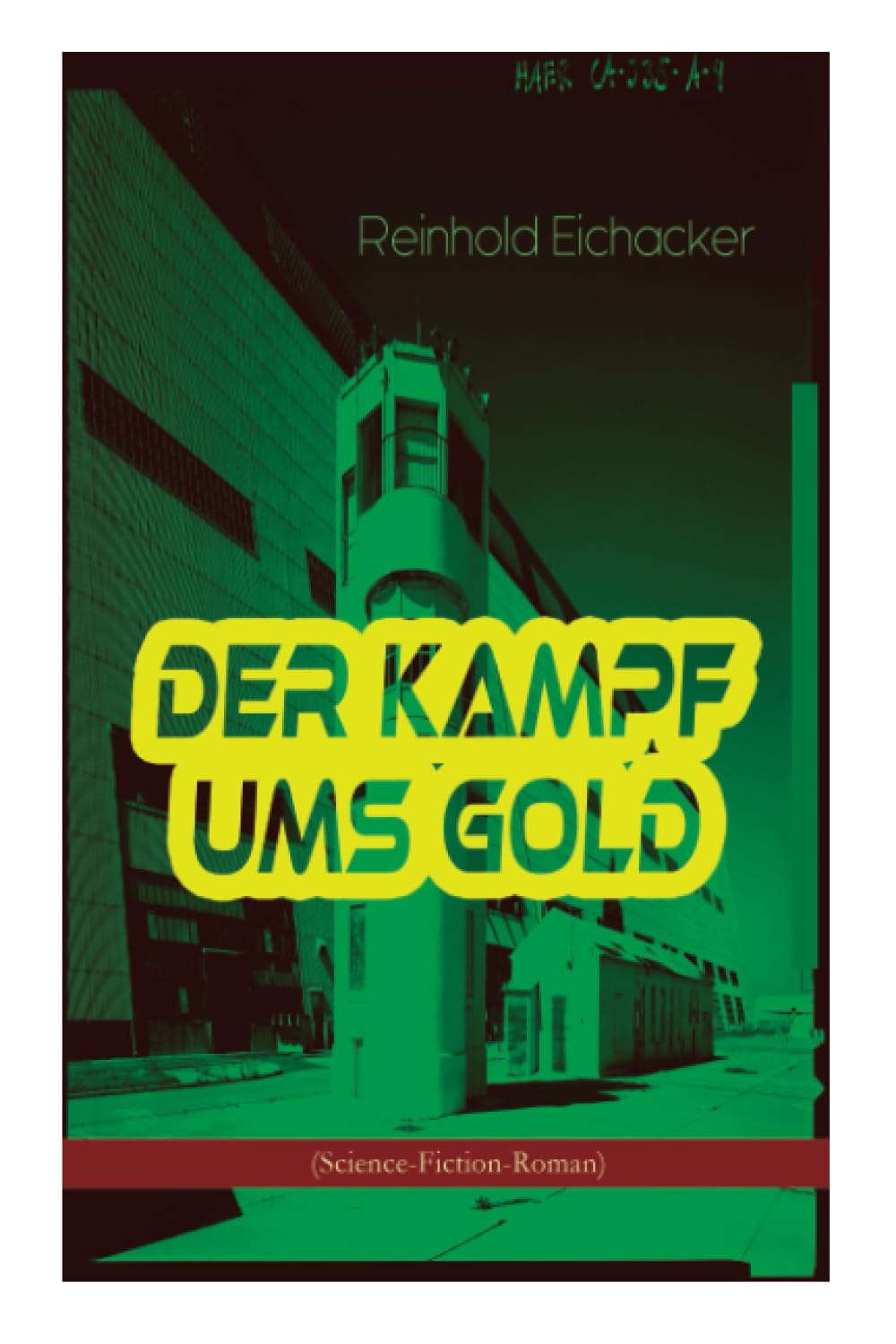 Der Kampf ums Gold (Science-Fiction-Roman) Action & Adventure