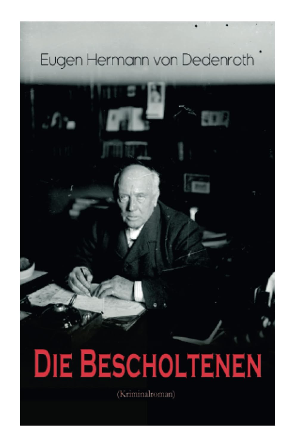 Die Bescholtenen (Kriminalroman) Historical Fiction