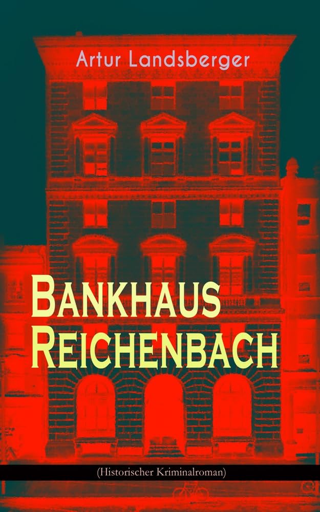 Bankhaus Reichenbach (Historischer Kriminalroman) Historical Fiction