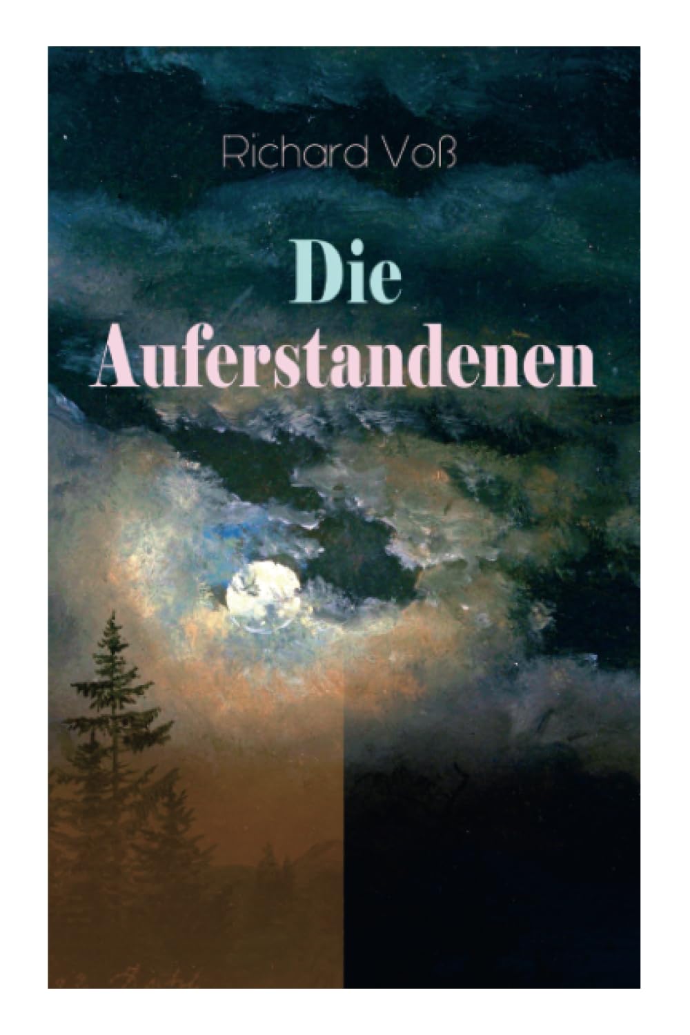 Die Auferstandenen: Antinihilistischer Roman Historical Fiction