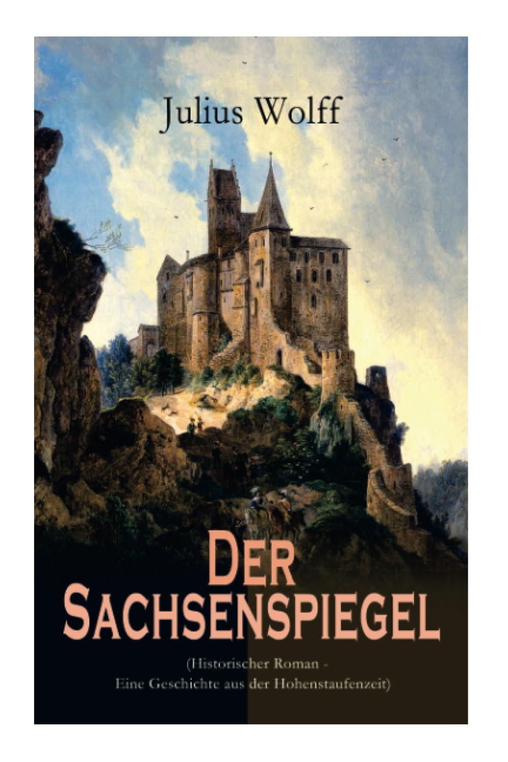 Der Sachsenspiegel (Historischer Roman - Eine Geschichte aus der Hohenstaufenzeit) Historical Fiction