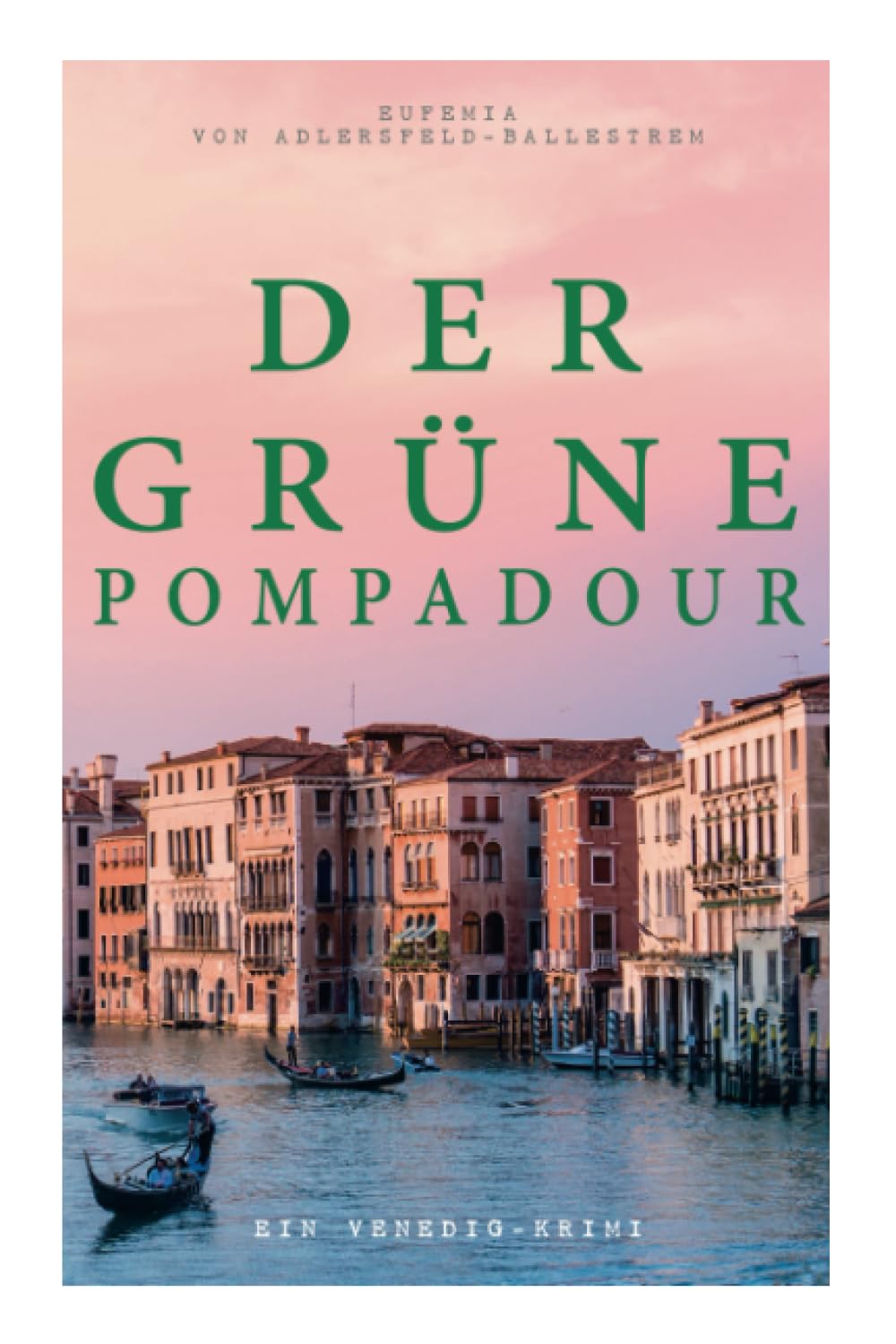 Der grüne Pompadour (Ein Venedig-Krimi) Action & Adventure