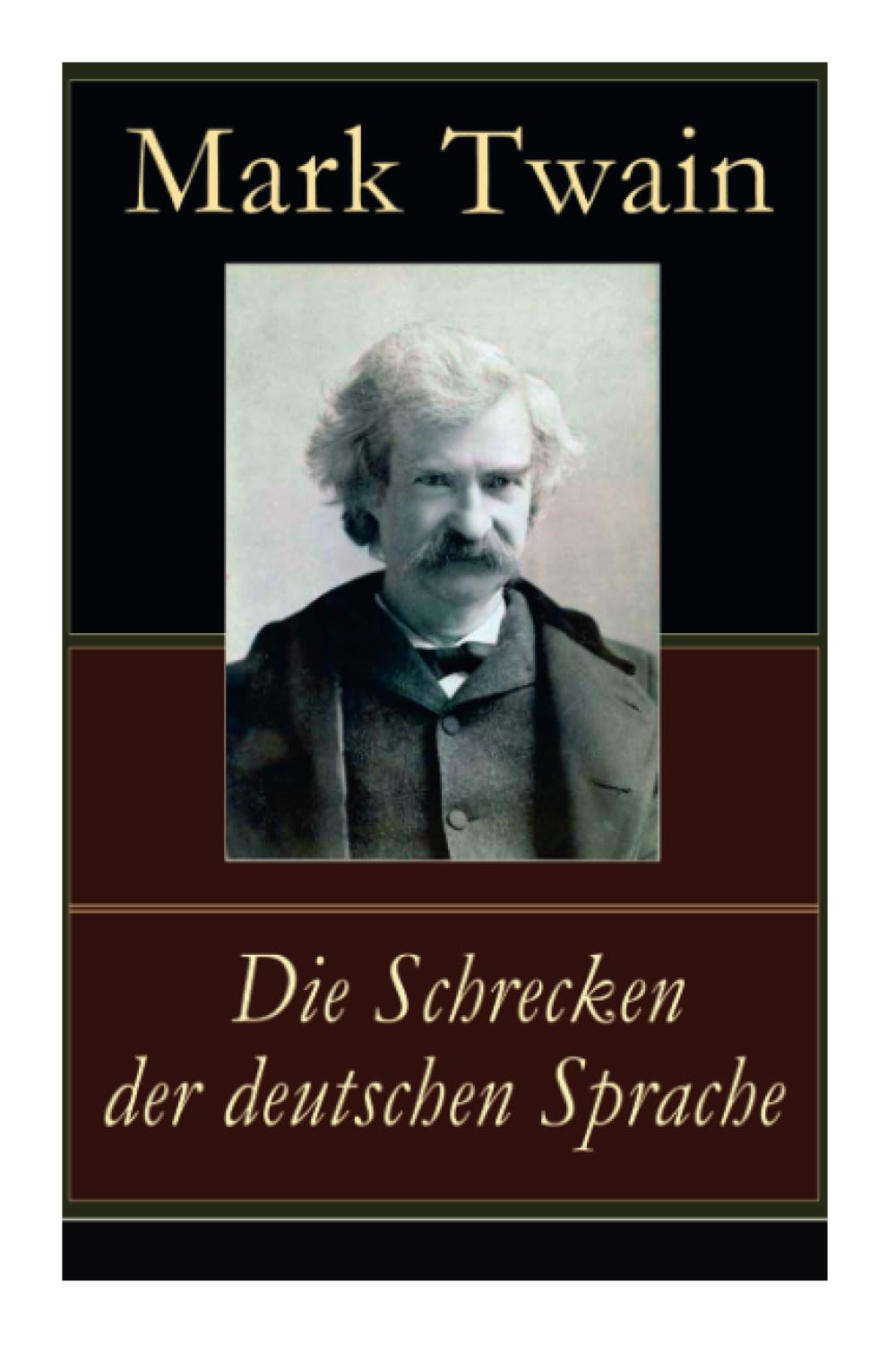 Die Schrecken der deutschen Sprache: Humoristische Reiseerzählung Essays & Short Stories