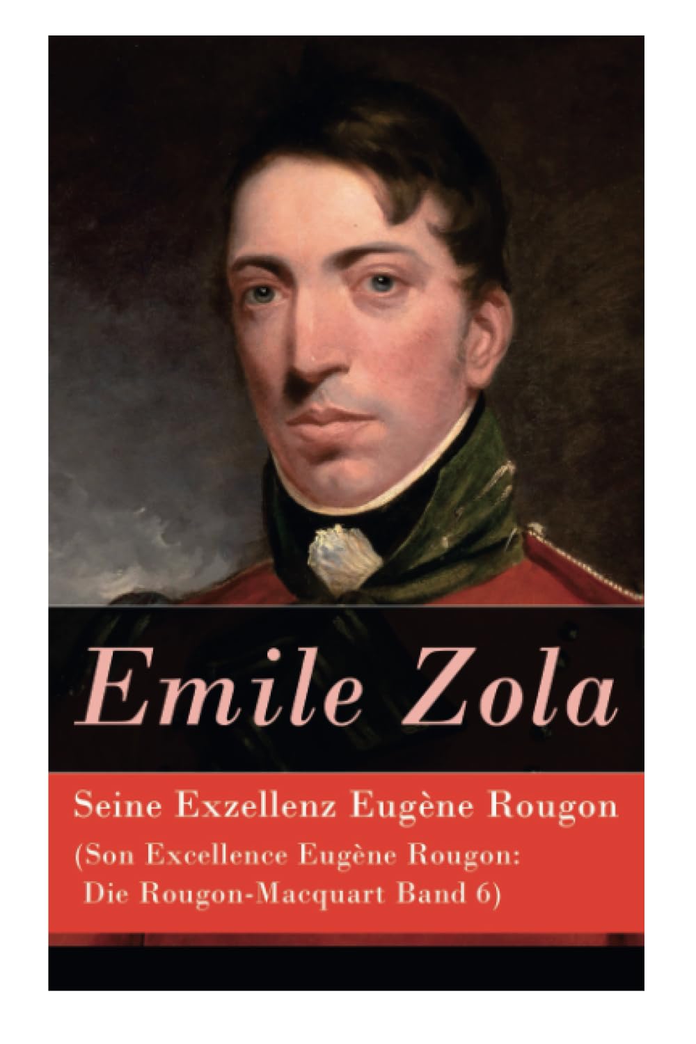 Seine Exzellenz Eugène Rougon (Son Excellence Eugène Rougon: Die Rougon-Macquart Band 6) Contemporary literature