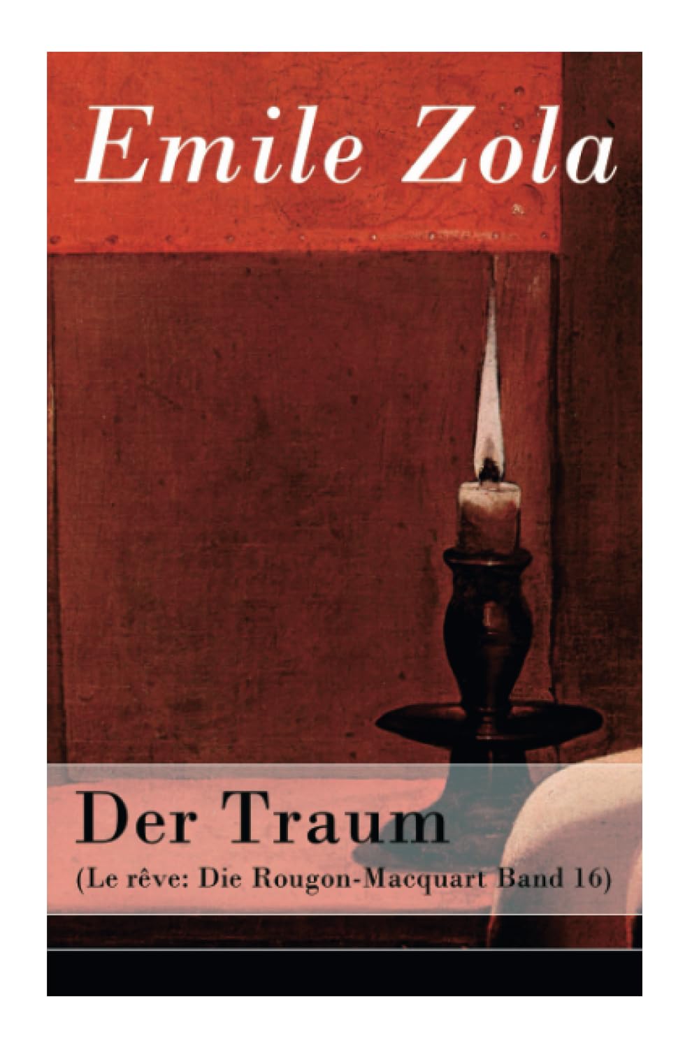 Der Traum (Le rêve: Die Rougon-Macquart Band 16) Historical Fiction