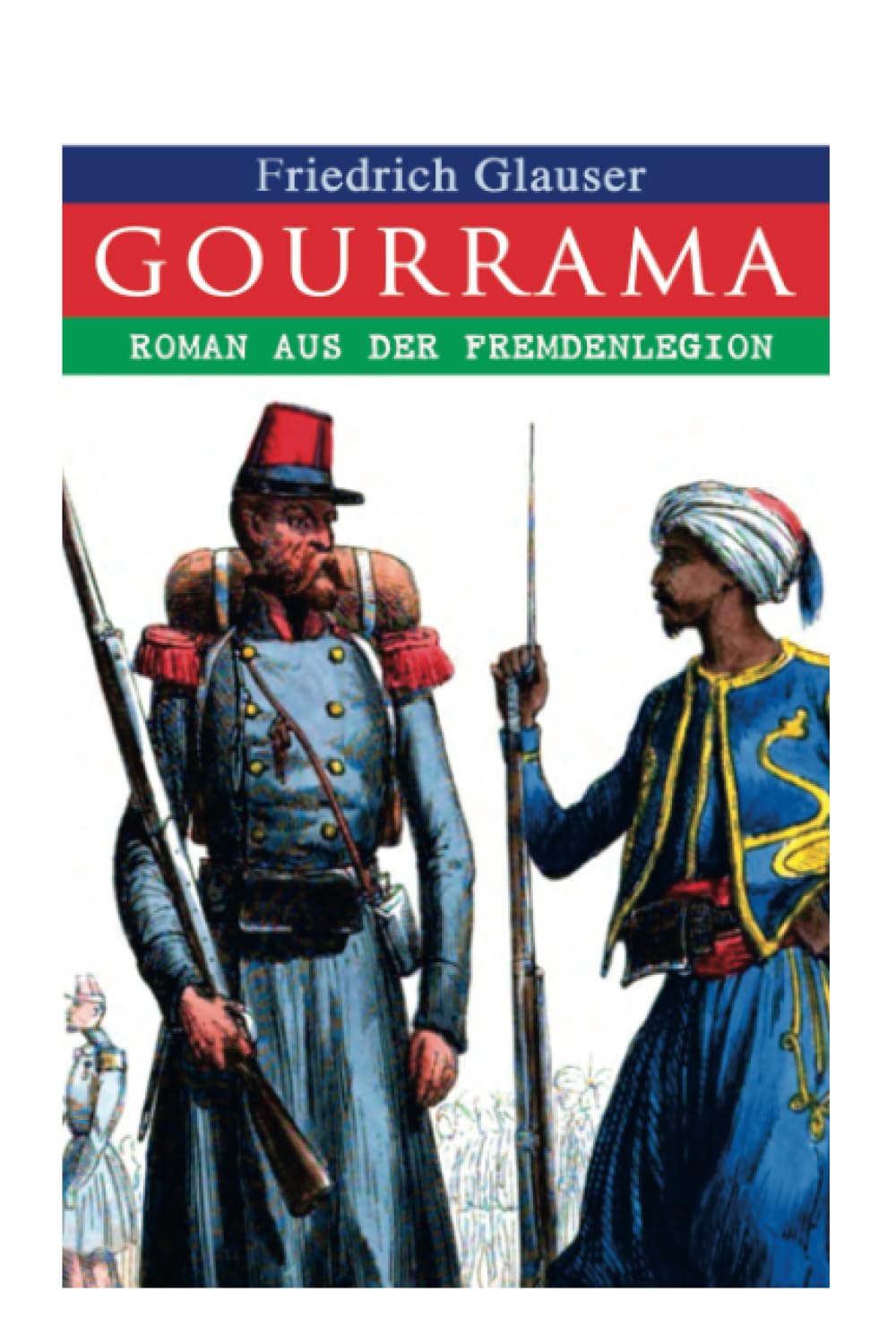 Gourrama: Roman aus der Fremdenlegion Contemporary literature