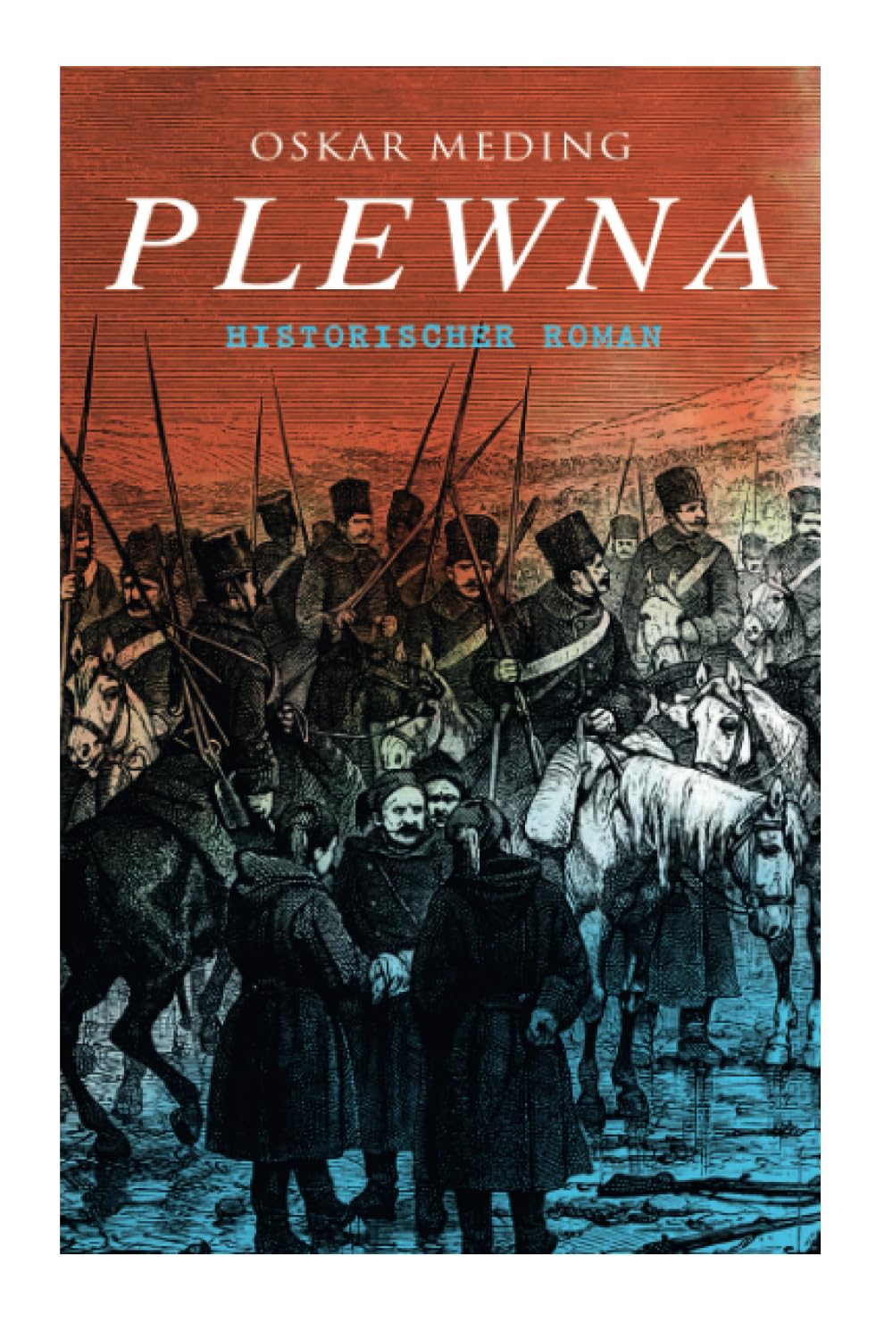 Plewna: Historischer Roman Action & Adventure