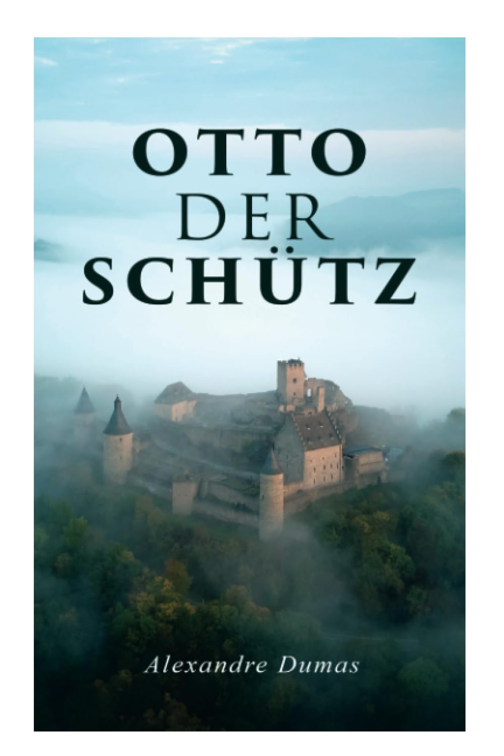 Otto der Schütz: Historischer Roman Historical Fiction