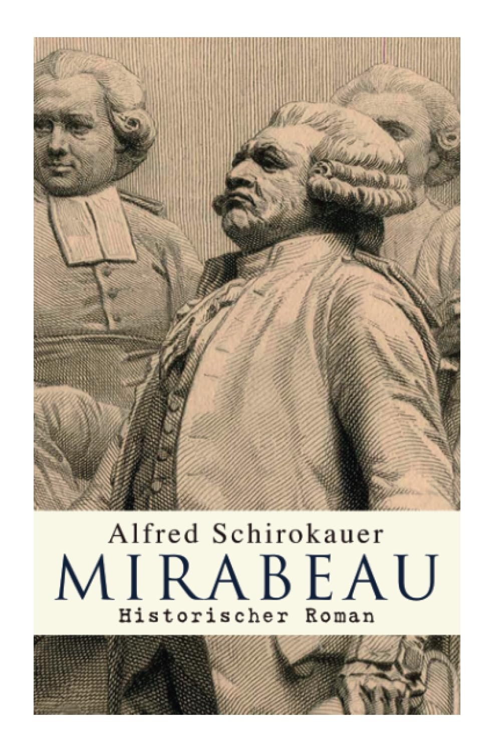 Mirabeau: Historischer Roman Classics