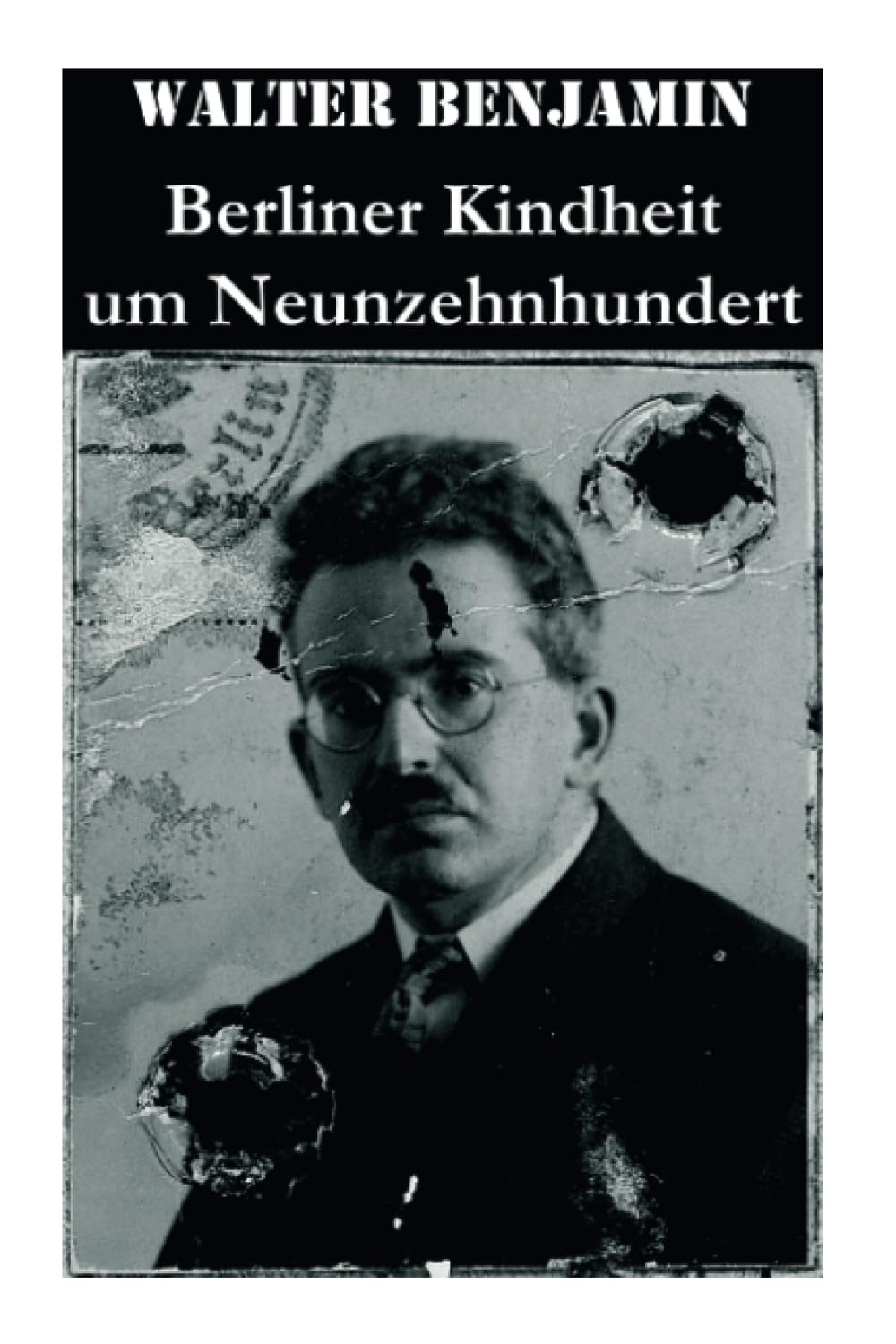 Berliner Kindheit um Neunzehnhundert: Die 41 Miniaturen zeichnen sich als Schlüsseltexte der Moderne aus Philosophy
